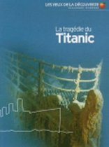 La Tragedie Du Titanic