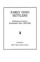 Early Ohio Settlers. Purchasers of Land in Southeastern Ohio, 1800-1840