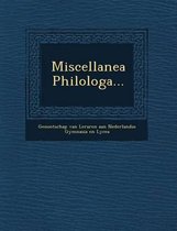 Miscellanea Philologa...