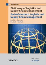 Dictionary of Logistics and Supply Chain Management / Fachworterbuch Logistik und Supply Chain Management / English - German / Deutsch - Englisch