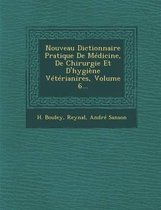Nouveau Dictionnaire Pratique de Medicine, de Chirurgie Et D'Hygiene Veterianires, Volume 6...
