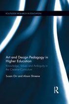 Routledge Research in Higher Education - Art and Design Pedagogy in Higher Education