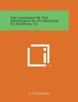 The Language of the Pentateuch in Its Relation to Egyptian, V1