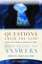 Fisherman Resources Series - Questions from the God Who Needs No Answers