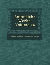 S Mmtliche Werke, Volume 16