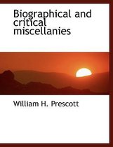 Biographical and Critical Miscellanies