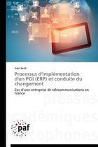 Processus d'Impl mentation d'Un Pgi (Erp) Et Conduite Du Changement