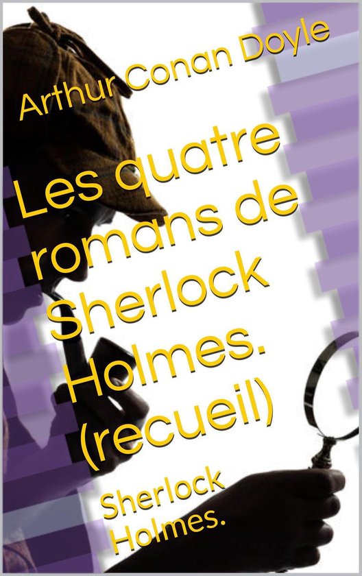 Les quatre romans de Sherlock Holmes (recueil) - cover