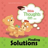 Bible Thoughts - Bible Thoughts on Finding Solutions