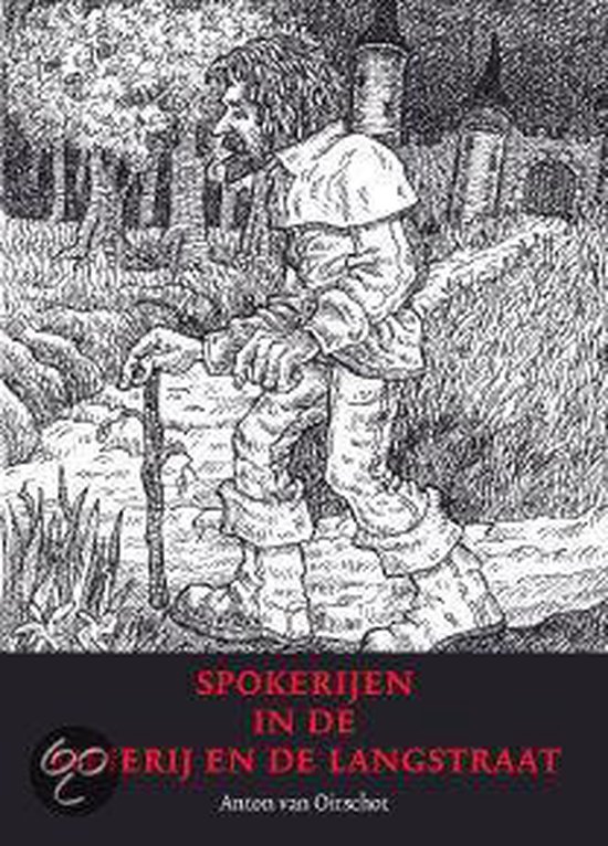 Cover van het boek 'Spokerijen in de Meierij en de Langstraat' van Anton van Oirschot