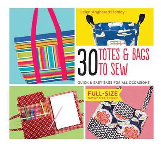 30 Totes & Bags to Sew