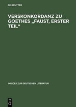 Indices Zur Deutschen Literatur- Verskonkordanz Zu Goethes Faust, Erster Teil