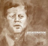 Assassination: The Death of J.F.K.