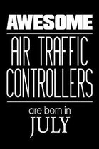 Awesome Air Traffic Controllers Are Born in July