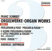 Franz Schmidt: Organ Works, Vol. 3