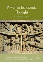 Palgrave Studies in the History of Economic Thought - Power in Economic Thought