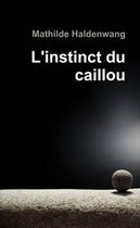 L'instinct Du Caillou