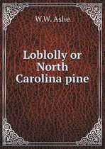 Loblolly or North Carolina pine