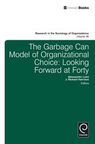 Research in the Sociology of Organizations 36 - Garbage Can Model of Organizational Choice