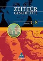 Zeit für Geschichte 2. (Ausgabe G8). Schülerband. Baden-Württemberg, Niedersachsen