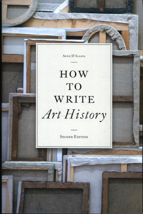 How to Write Art History, 2e, D'Alleva, Anne 9781856696951 Boeken bol