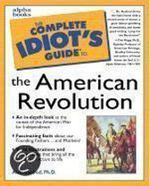 Complete Idiots Guide to American Revolution