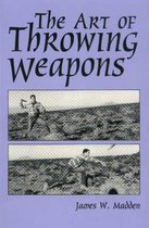 The Art of Throwing Weapons