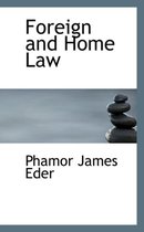 Foreign and Home Law