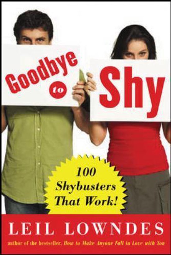 Man en vrouw houden borden omhoog met 'Goodbye to Shy' erop. Gele cirkel met '100 Shybusters That Work!'. Leil Lowndes auteur.