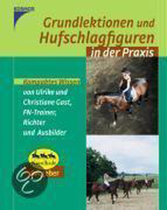 Grundlektionen und Hufschlagfiguren in der Praxis - cover