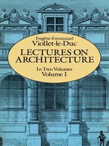 Lectures on Architecture, Volume I