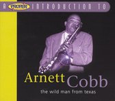 Proper Introduction to Arnett Cobb: The Wild Man from Texas