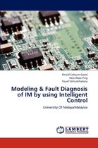 Modeling & Fault Diagnosis of IM by using Intelligent Control