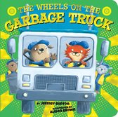 The Wheels on the... - The Wheels on the Garbage Truck