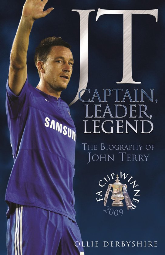 JT- Captain, Leader, Legend: The Biography of John Terry - cover