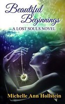 Beautiful Beginnings, a Lost Souls Novel