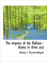 The Empress of the Balkans