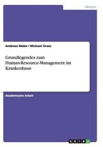 Grundlegendes zum Human-Resource-Management im Krankenhaus