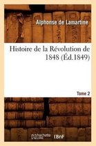 Histoire- Histoire de la R�volution de 1848. Tome 2 (�d.1849)