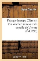 Religion- Passage Du Pape Cl�ment V � Valence Au Retour Du Concile de Vienne