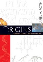 Origins Linking Science and Scripture