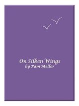 On Silken Wings
