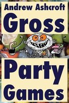 Gross Party Games - Dyslexia Friendly