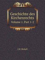 Geschichte des Kirchenrechts Volume 1. Part 1-2