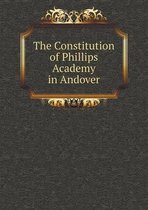 The Constitution of Phillips Academy in Andover