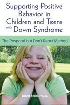 Supporting Positive Behavior in Children & Teens with Down Syndrome