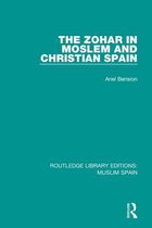 Routledge Library Editions: Muslim Spain - The Zohar in Moslem and Christian Spain
