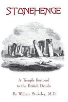 Stonehenge - A Temple Restored to the British Druids