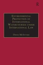 Environmental Protection of International Watercourses under International Law