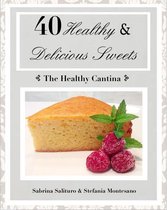 40 Healthy & Delicious Sweets